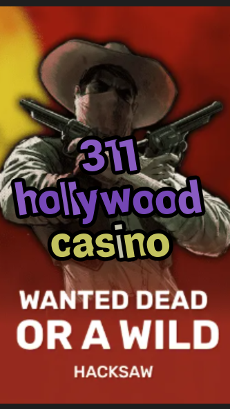 311 hollywood casino-trdjkmsxjksdss.com